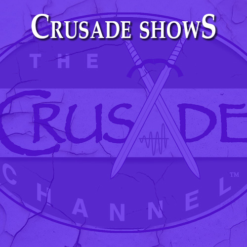 CRUSADE Channel Shows