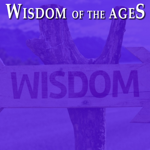 Wisdom Of The Ages