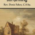 The Church and Farming by Fr. Dennis Fahey